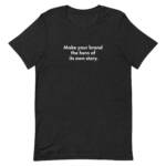 "Make your brand the hero of its own story." - Tee Shirt - Image 53