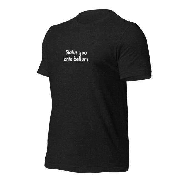 "Status Quo Ante Bellum" - Tee Shirt - Image 10