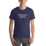 "Make your brand the hero of its own story." - Tee Shirt - Image 32