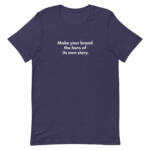"Make your brand the hero of its own story." - Tee Shirt - Image 65