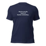 "Stories are the heart of human connection." - Tee Shirt - Image 20