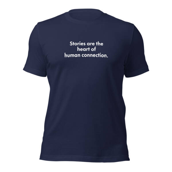 "Stories are the heart of human connection." - Tee Shirt - Image 20