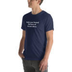 "Make your brand the hero of its own story." - Tee Shirt - Image 30