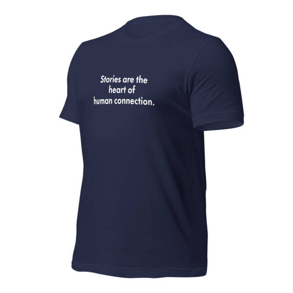 "Stories are the heart of human connection." - Tee Shirt - Image 21