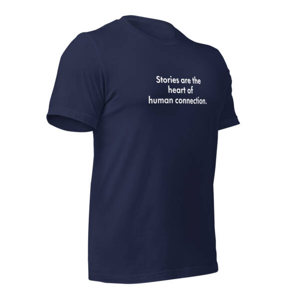 "Stories are the heart of human connection." - Tee Shirt - Image 22