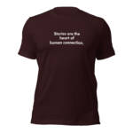 "Stories are the heart of human connection." - Tee Shirt - Image 16