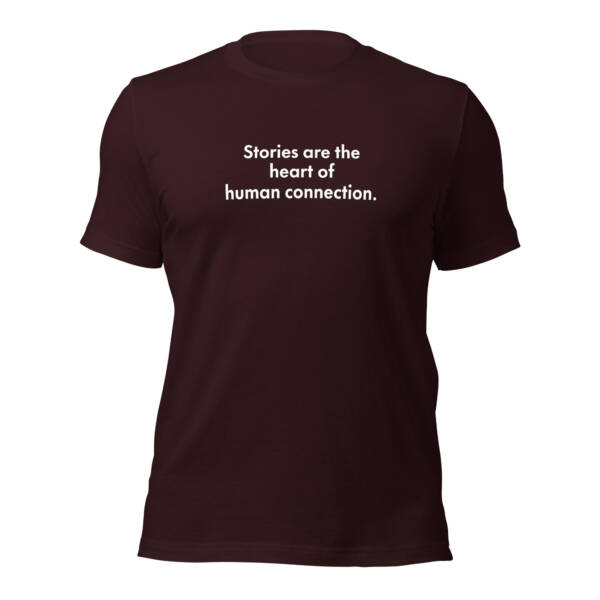 "Stories are the heart of human connection." - Tee Shirt - Image 16