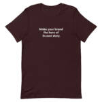 "Make your brand the hero of its own story." - Tee Shirt - Image 59